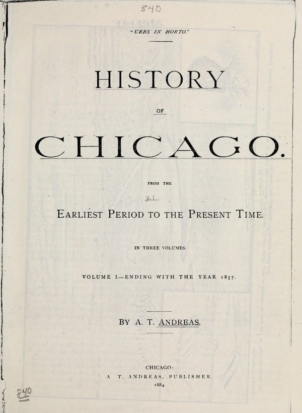 Title page of A. T. Andreas, History of Chicago, volume one